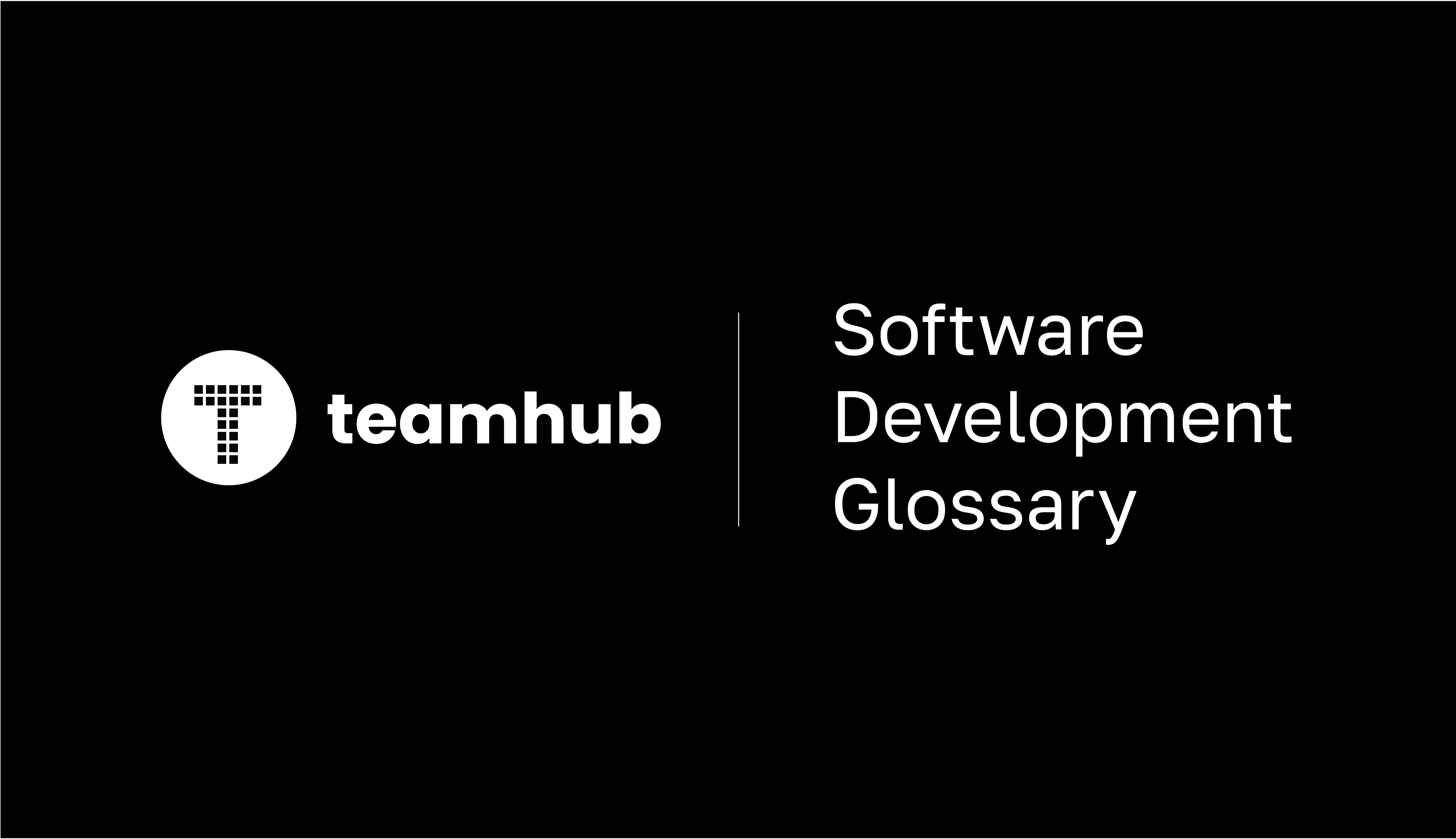 software-development-glossary-terms-and-definitions-teamhub